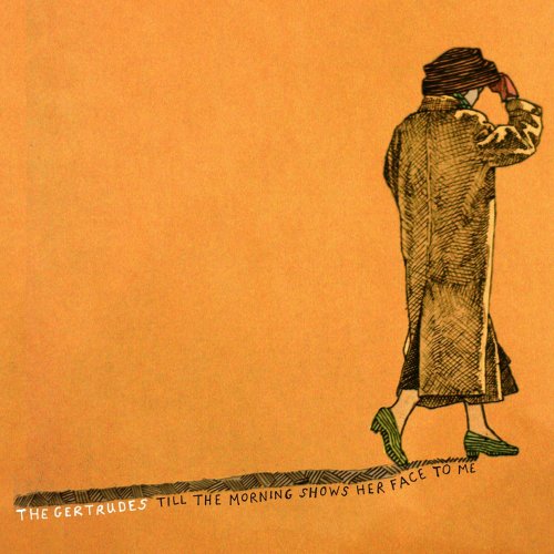 The Gertrudes - Till the Morning Shows Her Face to Me (2011)