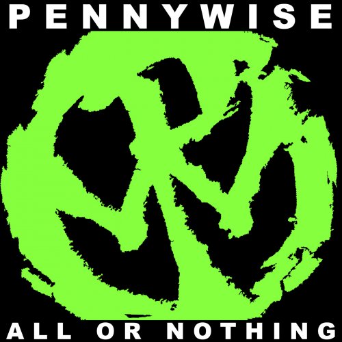 Pennywise - All Or Nothing (Deluxe Edition) (2012)