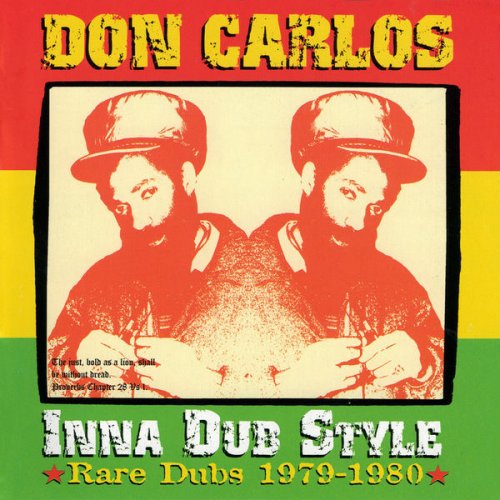 Don Carlos - Inna Dub Style: Rare Dubs 1979-1980 (2013)