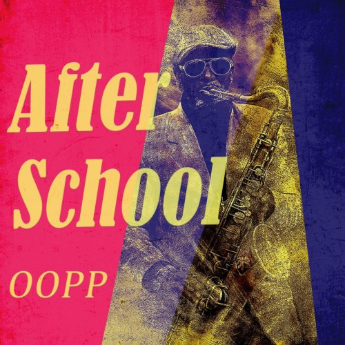 OOPP - After School (2024) Hi-Res