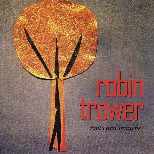 Robin Trower - Roots and Branches (2013)