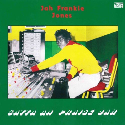 Jah Frankie Jones - Satta an Praise Jah (2015)