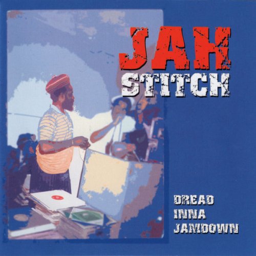Jah Stitch - Dread Inna Jamdown (2016)