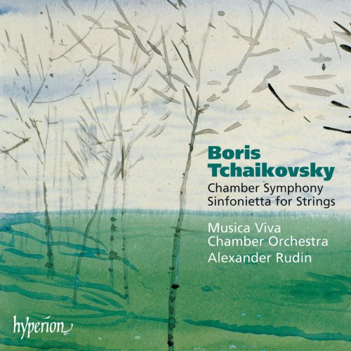 Musica Viva Chamber Orchestra, Alexander Rudin - Boris Tchaikovsky: Chamber Symphony; Sinfonietta etc. (2004)