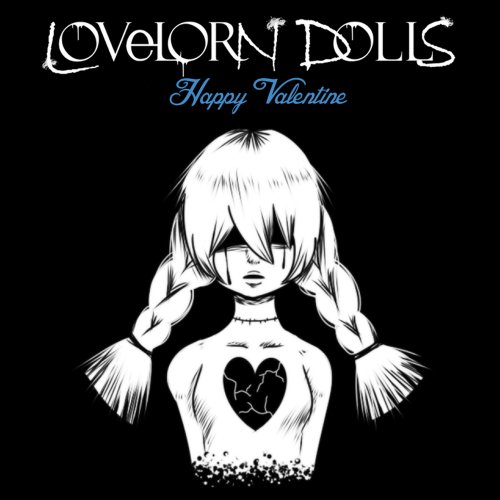Lovelorn Dolls - Happy Valentine (2015)