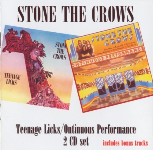 Stone The Crows - Teenage Licks / Ontinuous Performance (Reissue) (1971-72/2015)