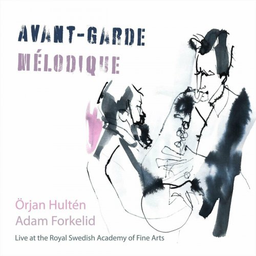 Orjan Hulten - Avant-Garde Mélodique - Live at the Royal Swedish Academy of Fine Arts (Live) (2024) Hi-Res