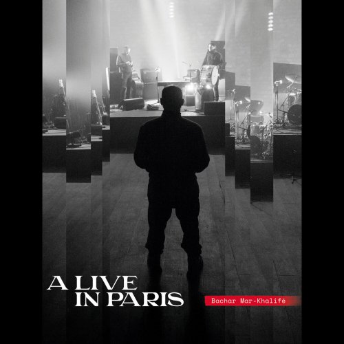 Bachar Mar-Khalifé - A Live in Paris (A Live in Paris) (2024) [Hi-Res]