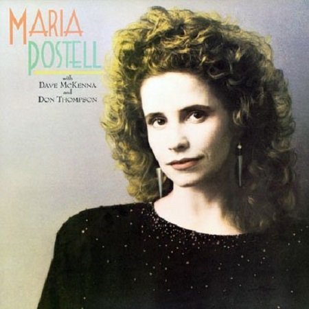 Maria Postell - Maria Postell With Dave McKenna & Don Thompson  (1985)