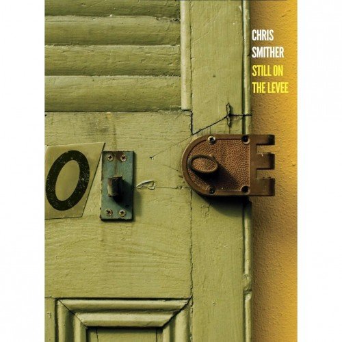 Chris Smither - Still on the Levee (2014) Lossless