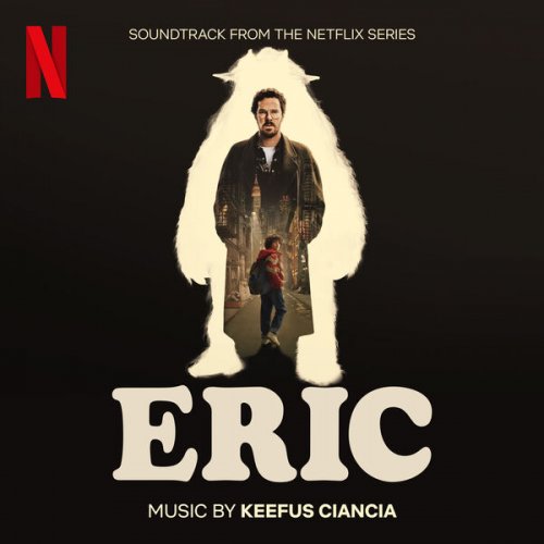 Keefus Ciancia - Eric (Soundtrack from the Netflix Series) (2024) [Hi-Res]