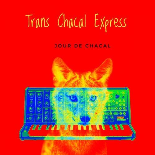 Trans Chacal Express - Jour de Chacal (2024)