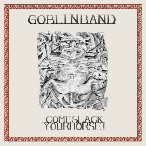 Goblin Band - Come Slack Your Horse! (2024)