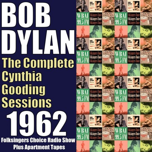 Bob Dylan - The Complete Cynthia Gooding Sessions (2017)