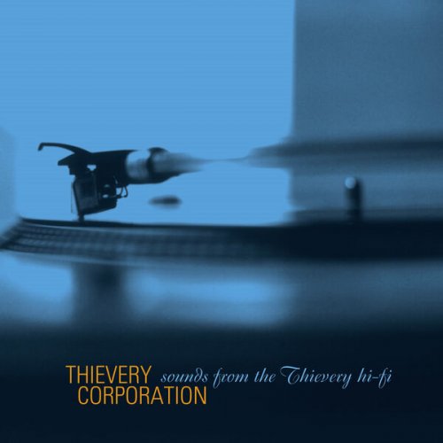 Thievery Corporation - Sounds From The Thievery Hi Fi (Remastered 2022) (1997)