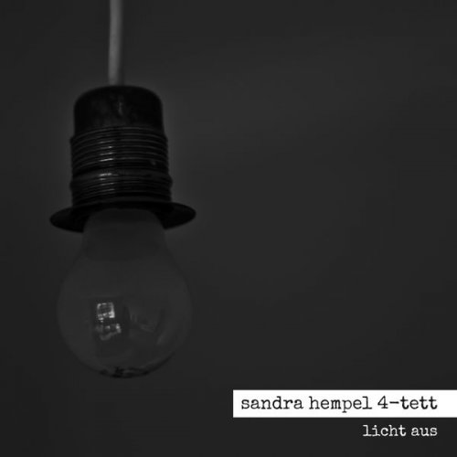 Sandra Hempel 4-tett - Licht Aus (2012)