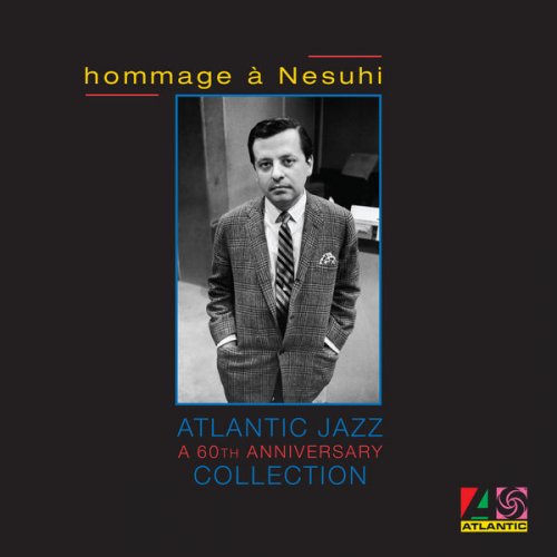 VA - Hommage à Nesuhi - Atlantic Jazz A 60th Anniversary Collection (2008)