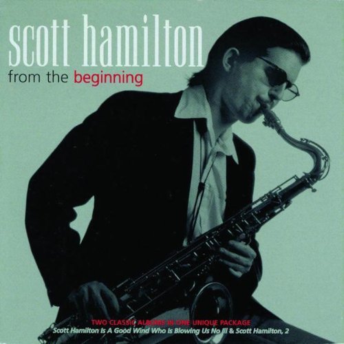 Scott Hamilton - From the Beginning (2002)