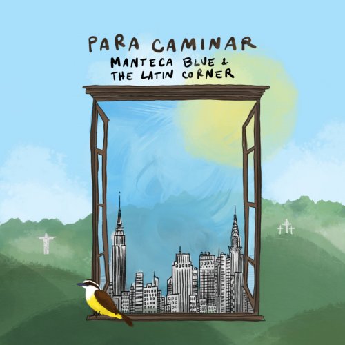 Manteca Blue & The Latin Corner - Para Caminar (2024) [Hi-Res]