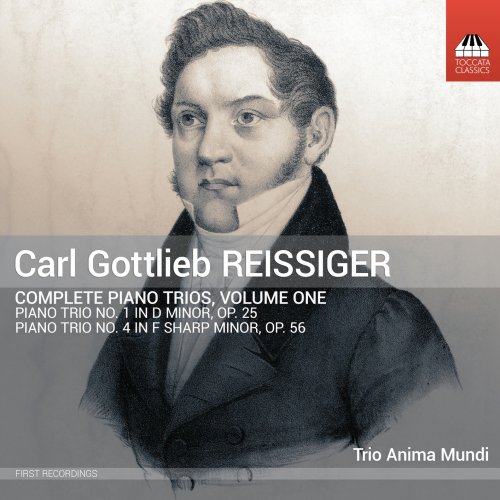 Trio Anima Mundi - Carl Gottlieb Reissiger: Complete Piano Trios, Vol. 1 (2024) [Hi-Res]