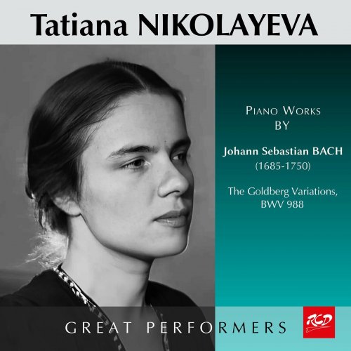 Nikolayeva, Tatiana - Tatiana Nikolayeva Plays Piano Works by J.S.Bach: The Goldberg Variations, BWV 988 (Recorded 1969) (2024)