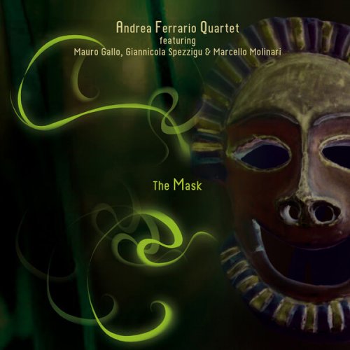 Andrea Ferrario Quartet - The Mask (2011)