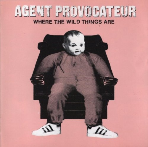 Agent Provocateur - Where The Wild Things Are (1997)