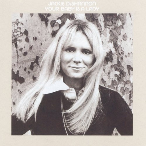 Jackie DeShannon - Your Baby Is A Lady (1974)