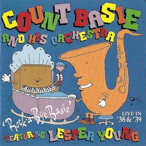 Count Basie - Rock-A-Bye Basie: Live in '38 & '39 (1991)