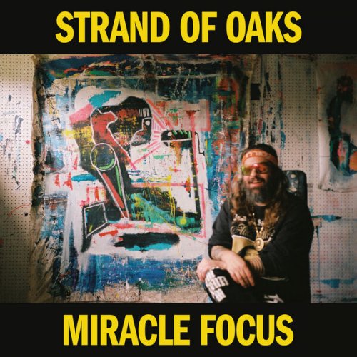 Strand of Oaks - Miracle Focus (2024) [Hi-Res]