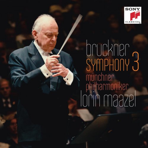 Münchner Philharmoniker, Lorin Maazel - Bruckner: Symphony No. 3 in D minor ‘Wagner Symphony' (2013)