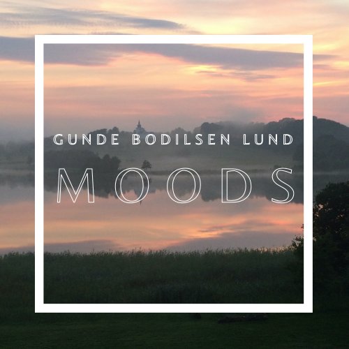Henrik Gunde, Jesper Bodilsen, Morten Lund - Moods (2022) [Hi-Res]