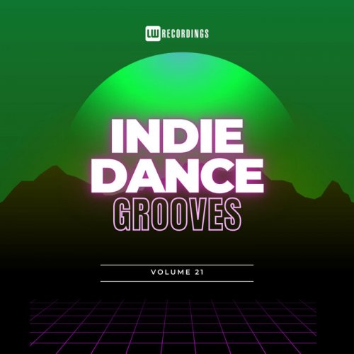 VA - Indie Dance Grooves, Vol. 21 (2024) FLAC