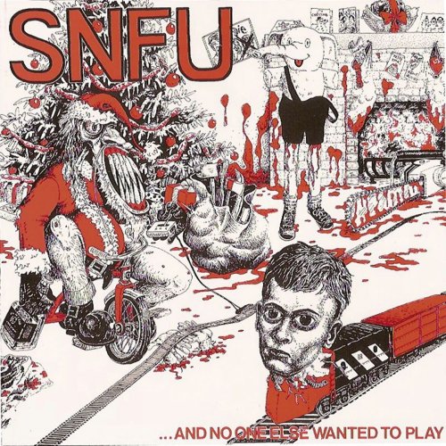 SNFU - …and No One Else Wanted to Play (2022)