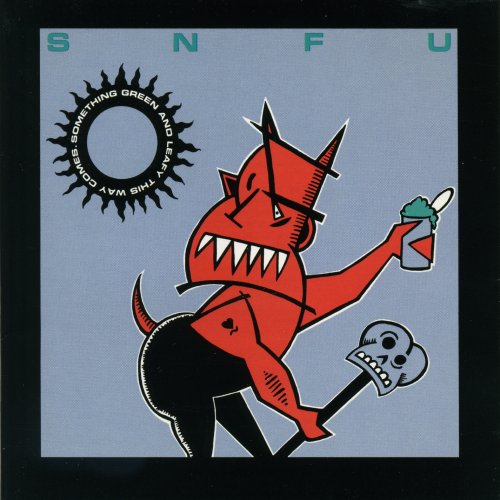 SNFU - Something Green And Leafy This Way Comes (1993)