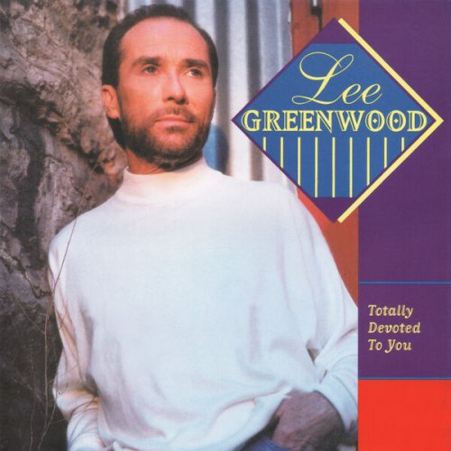 Lee Greenwood - Totally Devoted To You (2024)