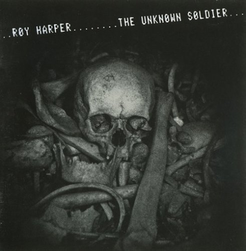 Roy Harper - The Unknown Soldier (Reissue) (1980/1999)
