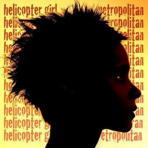 Helicopter Girl - Metropolitan (2008)