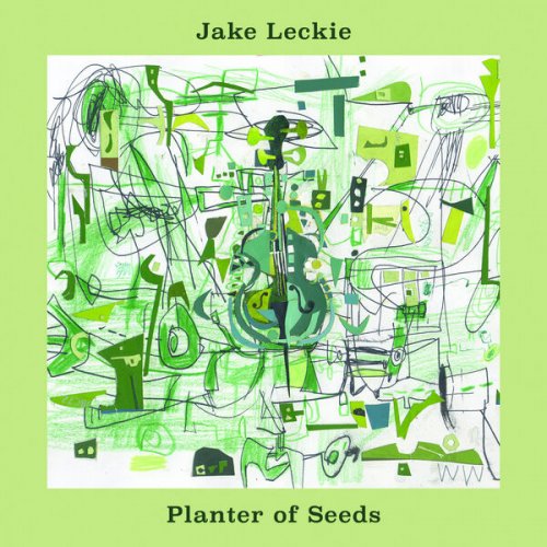 Jake Leckie - Planter of Seeds (2024) [Hi-Res]