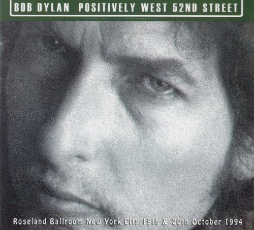 Bob Dylan - Positively West 52nd Street [3CD] (2010)