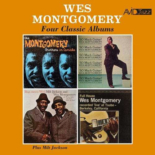Wes Montgomery - Four Classic Albums (The Montgomery Brothers in Canada / So Much Guitar! / Bags Meets Wes! / Full House) (2024 Digitally Remastered) (2024)