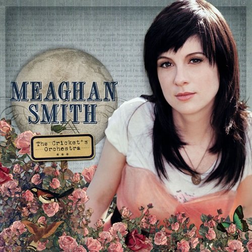 Meaghan Smith - The Cricket's Orchestra (2009)