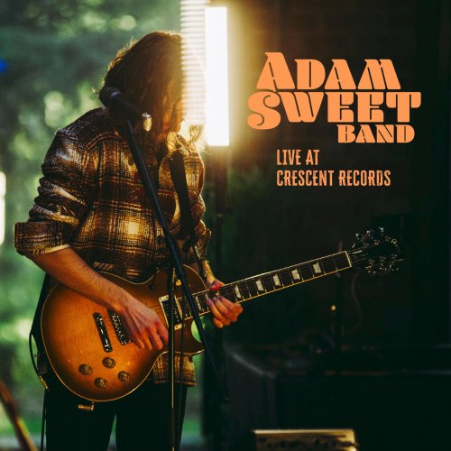 Adam Sweet Band- Live at Crescent Records (2024) [Hi-Res]