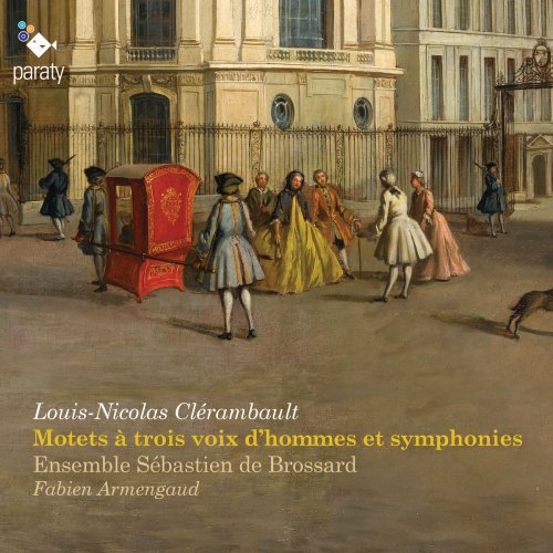 Ensemble Sébastien de Brossard & Fabien Armengaud - Clérambault : Motets à trois voix d’hommes et symphonies (2016) [Hi-Res]