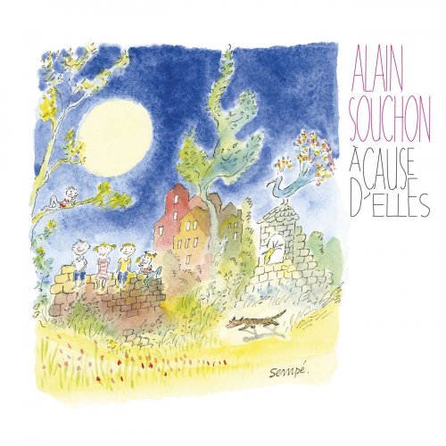 Alain Souchon - A cause d'elles (Edition Deluxe) (2011)