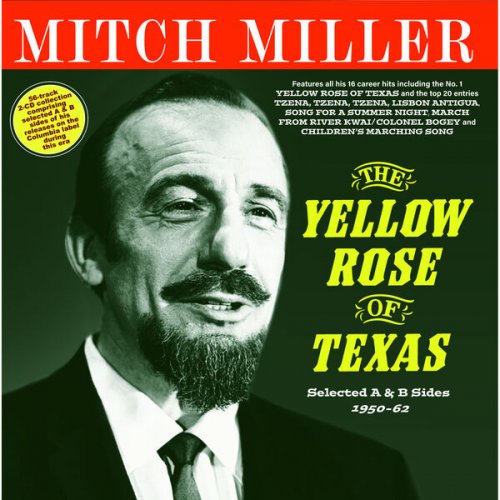 Mitch Miller - The Yellow Rose Of Texas: Selected A & B Sides 1950-62 (2024)