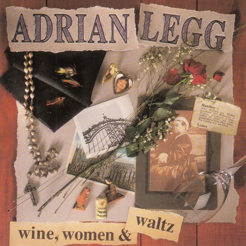 Adrian Legg - Wine, Women & Waltz (1993)
