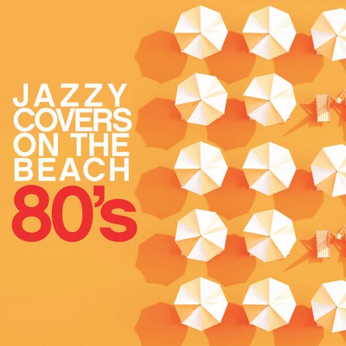 VA - Jazzy Covers 80's On The Beach (2024)