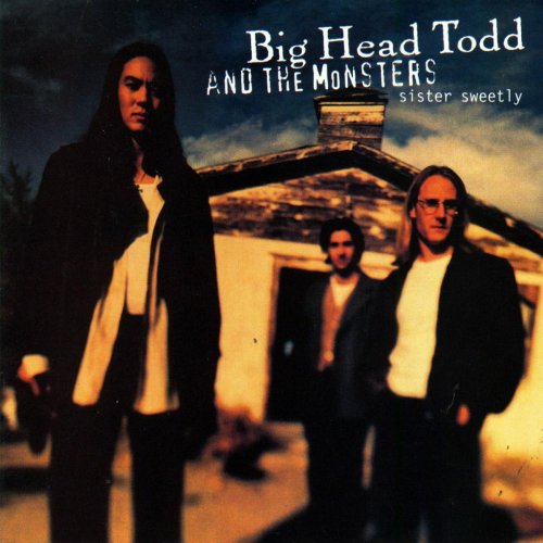 Big Head Todd And The Monsters - Sister Sweetly (1993)