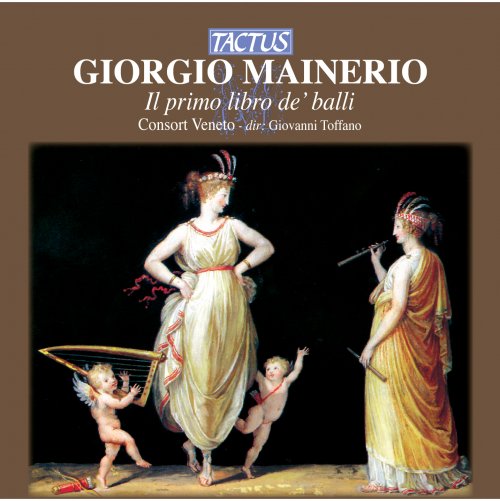 Consort Veneto and Giovanni Toffano - Mainerio: Il Primo libro di Balli (2012)